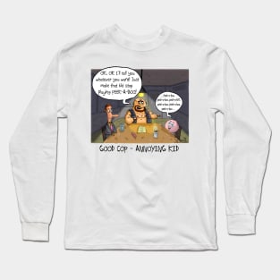 Good Cop, Annoying Kid Long Sleeve T-Shirt